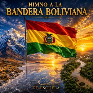 Himno a la Bandera Boliviana