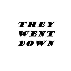 They Went Down