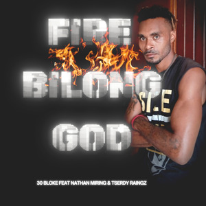 Fire Bilong God