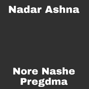 Nore Nashe Pregdma