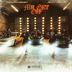 Mr. Get Off (feat. Ralfy The Plug)