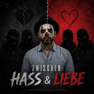 Zwischen Hass & Liebe