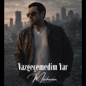 Vazgeçemedim Yar