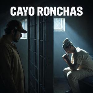 CAYO RONCHAS