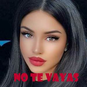 No Te Vayas