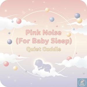Pink Noise (For Baby Sleep)