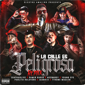 La Calle Es Peligrosa (Remix)