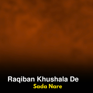 Raqiban Khushala De
