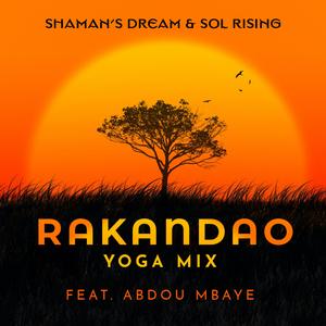 Rakandao (feat. Abdou Mbaye) (Sol Rising Yoga Mix)