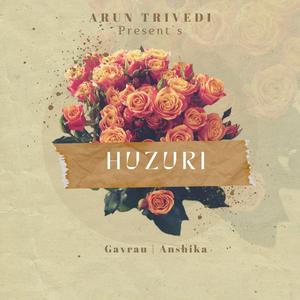 Huzuri (feat. Anshika Verma & Gavrau)