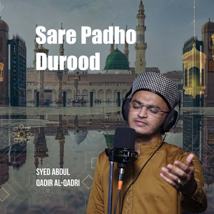 SARE PADHO DUROOD