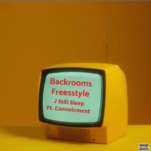 Backrooms Freestyle (feat. Convolvment)