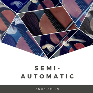 Semi-Automatic (For Cello and Piano)
