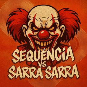 MONTAGEM SEQUÊNCIA vs SARRA SARRA