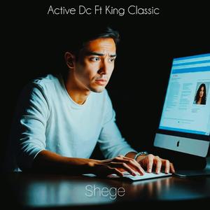 Shege (feat. King Classic Sbm)