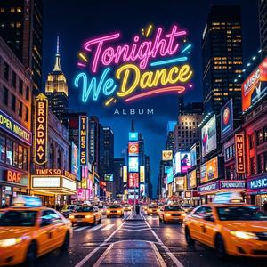 Tonight We Dance