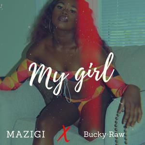 My Girl (feat. Bucky Raw)
