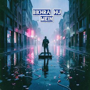 Bikhra Hu Mein