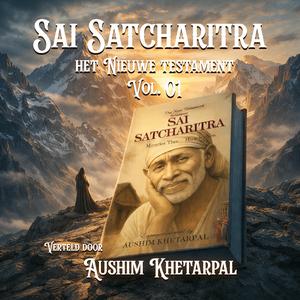 Ep 16+17 : Sai Satcharitra (Van Bezetenheid naar Vrede)