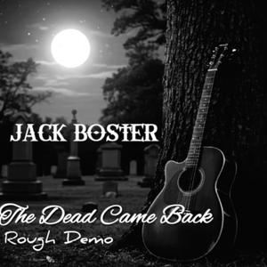 The Dead Came Back (Rough Demo)