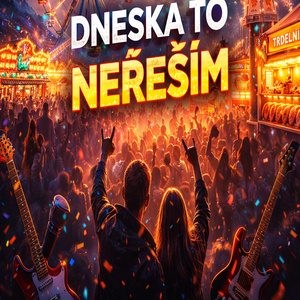 Dneska to neřeším