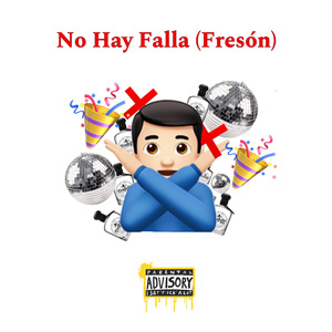 No Hay Falla (Fresón)