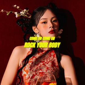 come on come on rock your body