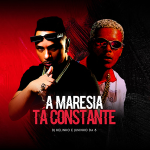 A Maresia Tá Constante