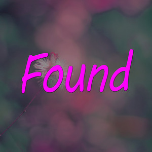 Found