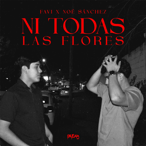 NI TODAS LAS FLORES