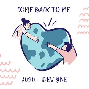 Come Back To Me (feat. Devyne)