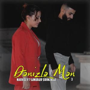 Dənizlə Mən 3 (feat. Sənubər Şirinzadə)
