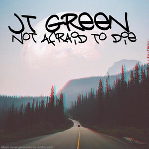 Not Afraid To Die