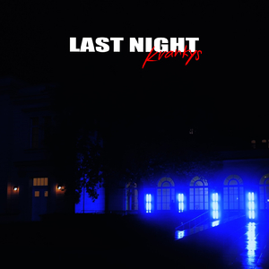 LAST NIGHT