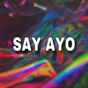 SAY AYO