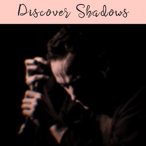 Discover Shadows