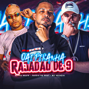 Vai Piranha Rajadão de 9