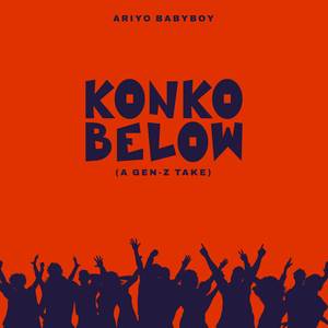 KONKO BELOW (A GenZ Take)