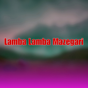 Lamba Lamba Mazegari