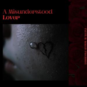 A Misunderstood Lover