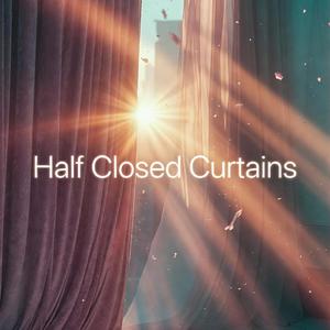 Half Closed Curtains (Chill r&b Remix)