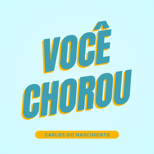 Você Chorou