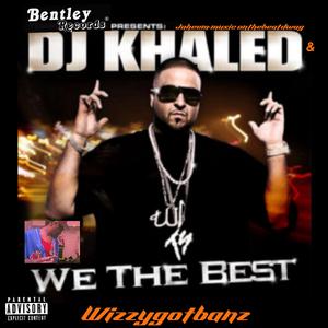 Wizzygotbanz we the best (Radio Edit)