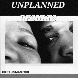 UNPLANNED RESULTS
