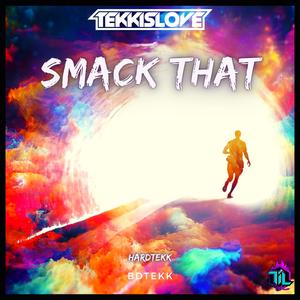Smack That (feat. BDTEKK)