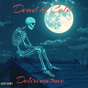 Dead & Cold