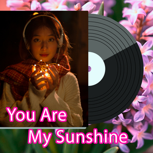 You Are My Sunshine