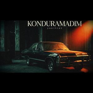 Konduramadım