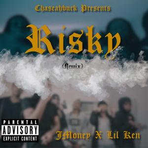 Risky (feat. Jmoney)