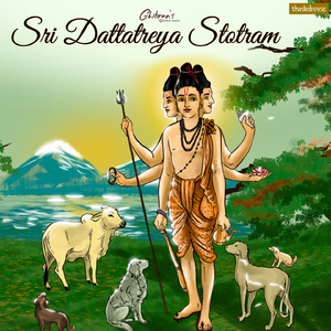 Sri Dattatreya Stotram (From "Ghibran's Spiritual Series")